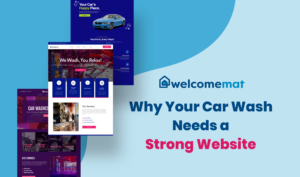 How a Strong Website Can Drive More Business to Your Car Wash