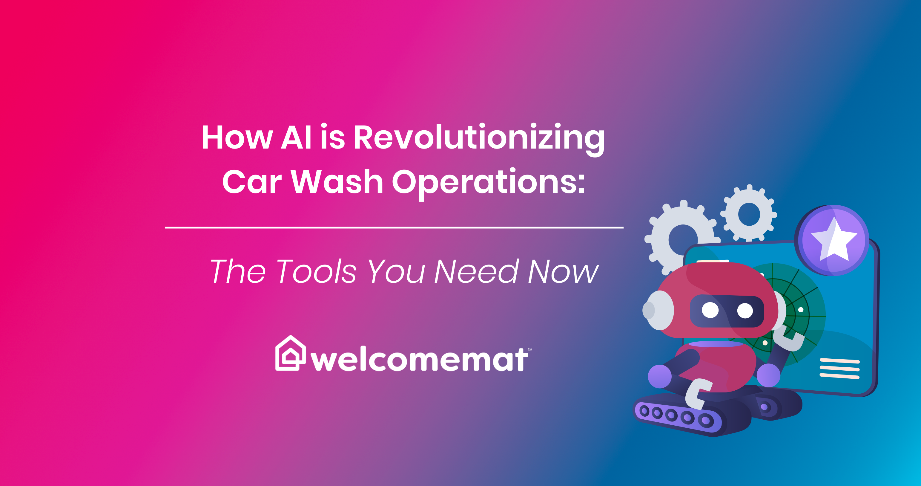 How AI is Revolutionizing Car Wash Operations: The Tools You Need Now
