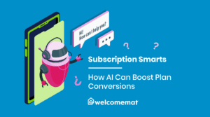 Subscription Smarts: How AI Can Boost Plan Conversions