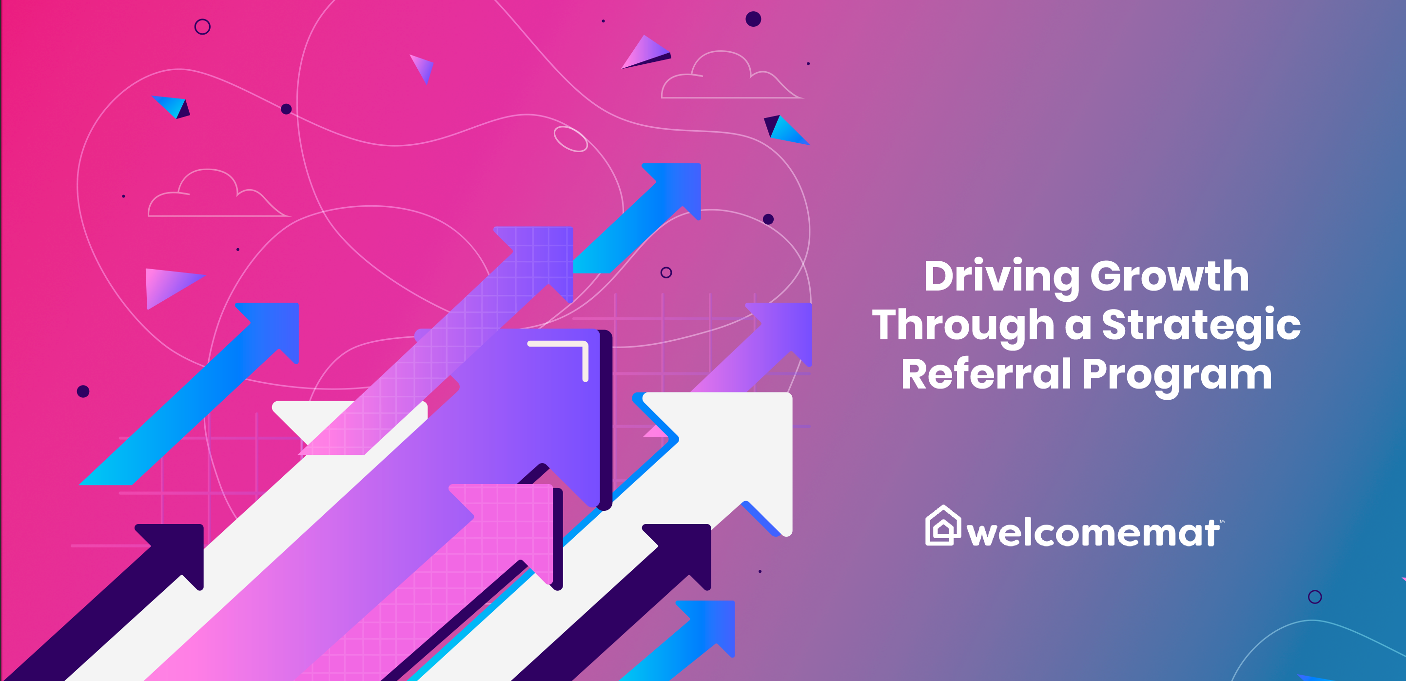 Driving Growth Through a Strategic Referral Program
